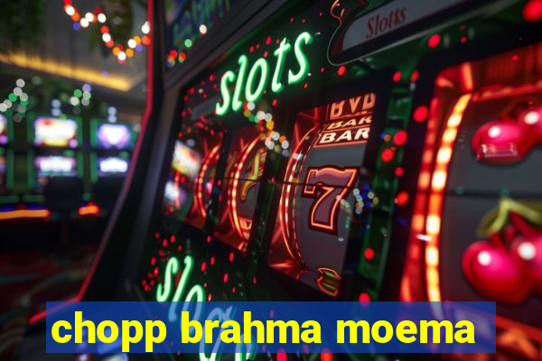 chopp brahma moema